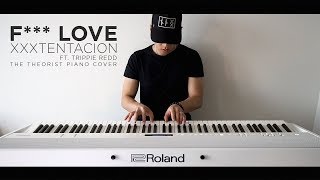 XXXTENTACION  F Love ft Trippie Redd  The Theorist Piano Cover [upl. by Kimble]