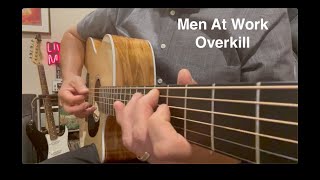 Men At Work  Overkill  Acoustic Guitar Classic Rock Cover Song  1980s [upl. by Pastelki33]