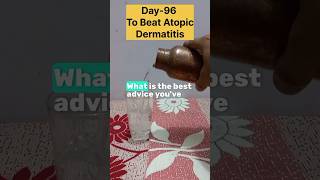 Day96 To Beat Atopic Dermatitis✅️ [upl. by Grove]