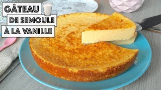 Recette  GÂTEAU DE SEMOULE À LA VANILLE [upl. by Keelby]