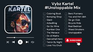 Vybz Kartel UNSTOPPABLE  NONSTOP Music Mix DJ P [upl. by Htevi]