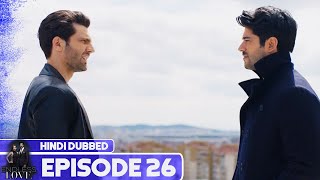 Endless Love  Episode 26  Hindi Dubbed  Kara Sevda [upl. by Anna-Diana]