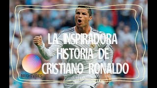 LA INSPIRADORA HISTORIA DE CRISTIANO RONALDO [upl. by Samuelson855]