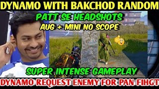 DYNAMO GAMING With BAKCHOD Random Player Dynamo Pan Fight Request to Last Enemy PUBG MOBILE [upl. by Ahcila]