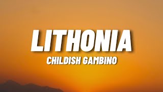 Childish Gambino  Lithonia Lyrics [upl. by Marj]