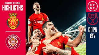 Resumen  Copa del Rey  RCD Mallorca 32 Girona FC  Cuartos de final [upl. by Atse332]