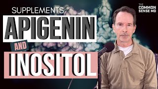 APIGENIN and INOSITOL I The Common Sense MD I Dr Tom Rogers [upl. by Neersin]