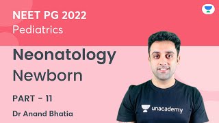 Newborn  Part 11  Neonatology  Pediatric  NEET PG 2022  Dr Anand Bhatia [upl. by Savanna]