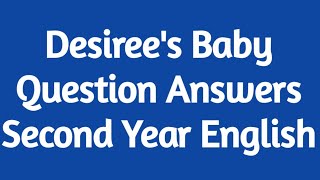 Lesson 17  Desirees Baby question answers  Desirees baby questions and answers [upl. by Droffats]