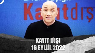 Uzaylılar Dünyanın Farkında Mı  Ertan Özyiğit ile Kayıt Dışı 16 Eylül 2022 [upl. by Kcin]