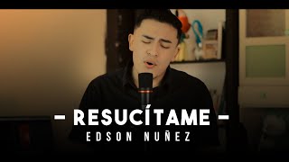 RESUCÍTAME  EDSON NUÑEZ VIDEO OFICIAL [upl. by Lasonde]