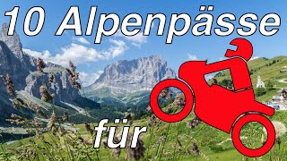 Die 10 schönsten Alpenpässe für Motorradfahrer [upl. by Aerua903]