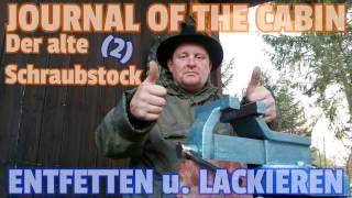 ✔JOURNAL OF THE CABIN Der alte Schraubstock 2 entfetten und lackieren refurbishing old tools [upl. by Modern416]