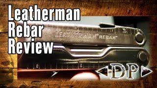 Leatherman Rebar  review discussion amp demonstration [upl. by Durman]