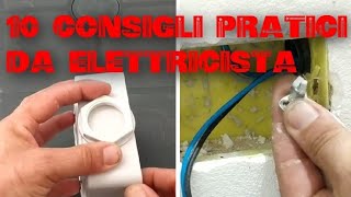 10 CONSIGLI PRATICI DA ELETTRICISTA [upl. by Markiv538]