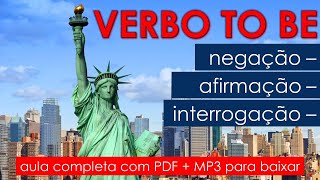 Verbo to Be no PRESENTE  AFIRMATIVO  INTERROGATIVO  NEGATIVO  Inglês para iniciantes [upl. by Alat]