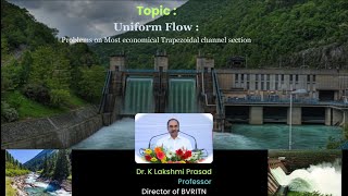 Uniform flow  Problems on Most economical Trapezoidal channel section by Dr K Lakshmi Prasad [upl. by Iaras]