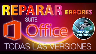 COMO REPARAR SUITE OFFICE TODAS LAS VERSIONES [upl. by Juliet]