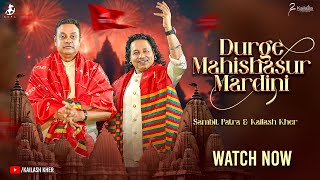 DURGE MAHISHASUR MARDINI  DR SAMBIT PATRA  KAILASH KHER  DEVOTIONAL  NAVRATRI  MAA DURGA [upl. by Darcey109]