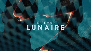 Effemar  Lunaire [upl. by Sacha]