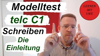 telc Deutsch C1 Prüfung – Teil 10 – Schreiben 03 – Die Einleitung Aufbau und Beispiele [upl. by Ddat]