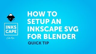 Inkscape Quick Tip  How To Prepare Your Inkscape SVG for Blender [upl. by Eilrac]