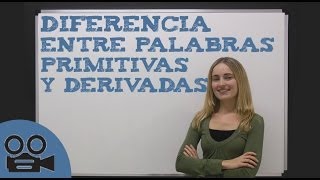 Diferencia entre las palabras primitivas y derivadas [upl. by Clareta204]