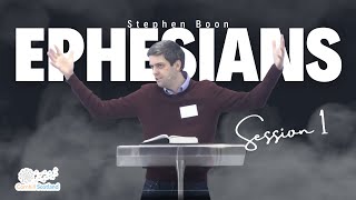 Book in a Day Ephesians with Stephen Boon  Session 1 [upl. by O'Rourke704]