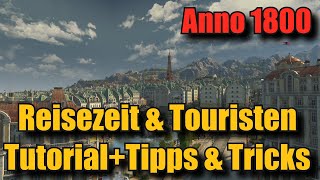 Reisezeit Touristen und GU 11 in Anno 1800  Tutorial zum DLC  Tipps und Tricks  Fazit zum DLC [upl. by Oringa]