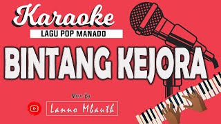 Karaoke Pop Manado  BINTANG KEJORA  Gunawan amp Shella  Music By Lanno Mbauth [upl. by Enylecoj932]