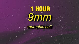 1 HOUR Memphis Cult  9MM Lyrics  watch my 9mm go bang [upl. by Tik]