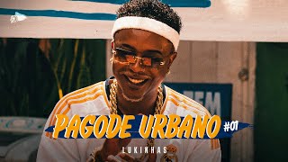 Lukinhas  Pagode Urbano 01 [upl. by Aurea]