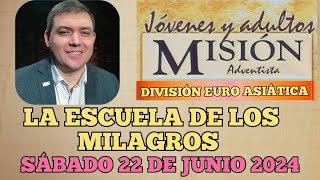 MISIONERO ADVENTISTA 2024 SÁBADO 22 DE JUNIO LA ESCUELA DE LOS MILAGROS RUVIM RUSIA [upl. by Repsac]