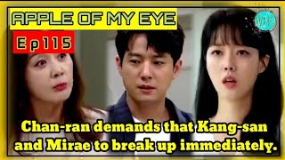 EP115Chanran demands Kangsan and Miraes break upApple of My EyeKDrama금이야 옥이야115예고 [upl. by Ailil]