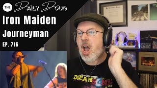 Classical Composer Reacts to IRON MAIDEN JOURNEYMAN  The Daily Doug Episode 716 [upl. by Landmeier]