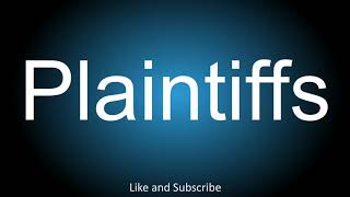 How to correctly pronounce  Plaintiffs [upl. by Akienat]