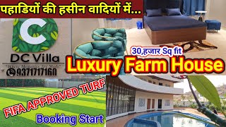 DC Villa Luxury Farmhouseपहाड़ीयों की हसीन वादियों मे FIFA approved Turf Premium Hall Bead Rooms [upl. by Jerz982]