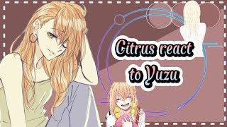 Citrus girl react to Yuzu Gacha Việt Nam gacha citrus [upl. by Gnilhsa]