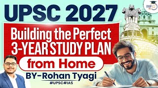 UPSC Preparation 2027  Best 3 Year Study Plan From Home  UPSC Prelims amp Mains [upl. by Firehs]