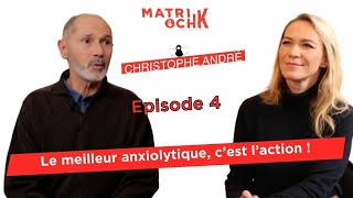 Christophe André  Le meilleur anxiolytique c’est l’action  44 [upl. by Amaso192]