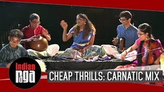 Cheap Thrills  Carnatic Mix [upl. by Eidarb]