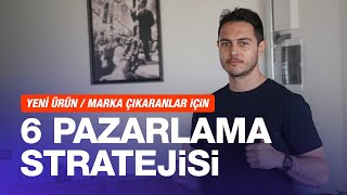 Yeni ürünmarka çıkaranlar için 6 pazarlama stratejisi  Kısa ve Öz 191 [upl. by Eiroj]