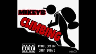 MikeyB Da Tiger  Climbing [upl. by Vachell]