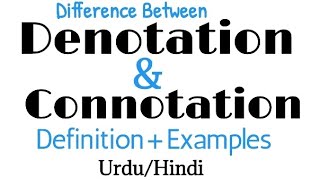 Difference between Denotation and ConnotationDenotationConnotationDefinition ExamplesUrduHindi [upl. by Cicely622]