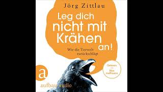 Jörg Zittlau  Leg dich nicht mit Krähen an  Wie die Tierwelt zurückschlägt [upl. by Nodnyl]