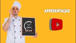 RECEITAS DU CHEF  Apresentação do Canal [upl. by Atiuqin]