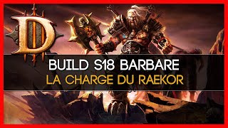 ► LA CHARGE DU RAEKOR  BUILD BARBARE S18  DIABLO III ETERNAL COLLECTION [upl. by Alebasi124]