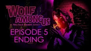 The Wolf Among Us  Episode 5 Walkthrough  Choice Path 1  Part 6  Ending No Commentary [upl. by Nyladgam863]