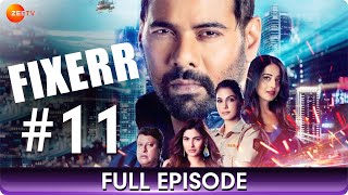 Fixerr  Full Episode 11  Police amp Mafia Suspense Thriller Web Series  Shabbir Ahluwalia  Zee Tv [upl. by Akcirre961]