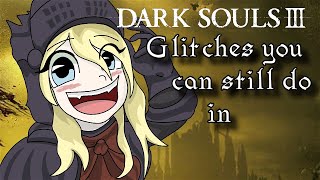 All glitches you can still do in Dark Souls 3 [upl. by Ehudd]